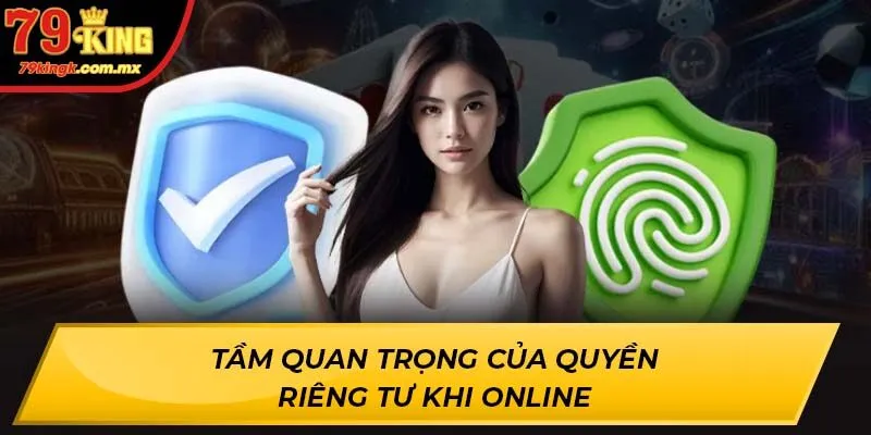 Chính sách quyền riêng tư 79King được thiết lập nhằm bảo vệ thông tin hội viên